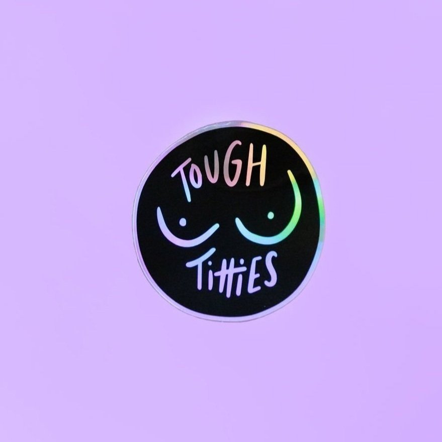Tough Titties Sticker - THE OG