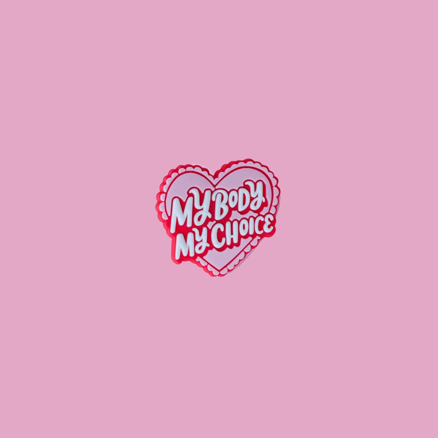 My Body My Choice Shoe Charm
