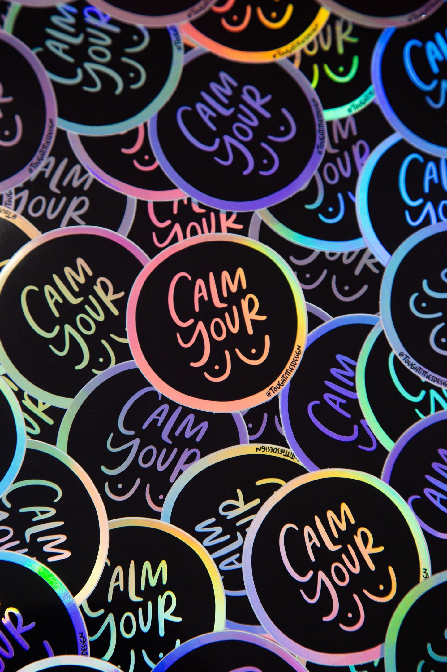 Calm Your Tits Holographic Sticker
